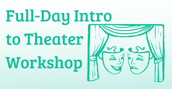 Full-Day Introduction to Theater Workshop
