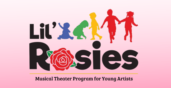 Lil' Rosies: Musical Theater Program for Young Artists